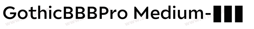 GothicBBBPro Medium字体转换